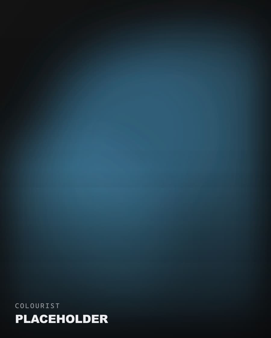 Placeholder Name, Colourist, Finishing